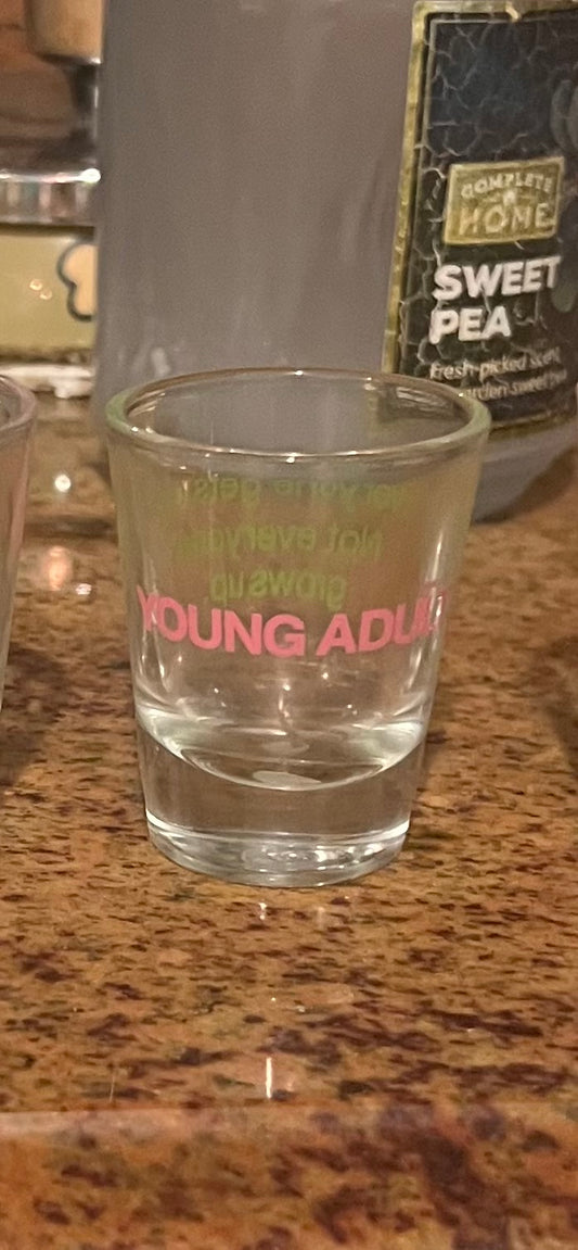 Shot Glass- Young Adult